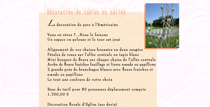 La decoration de salles et de parcs